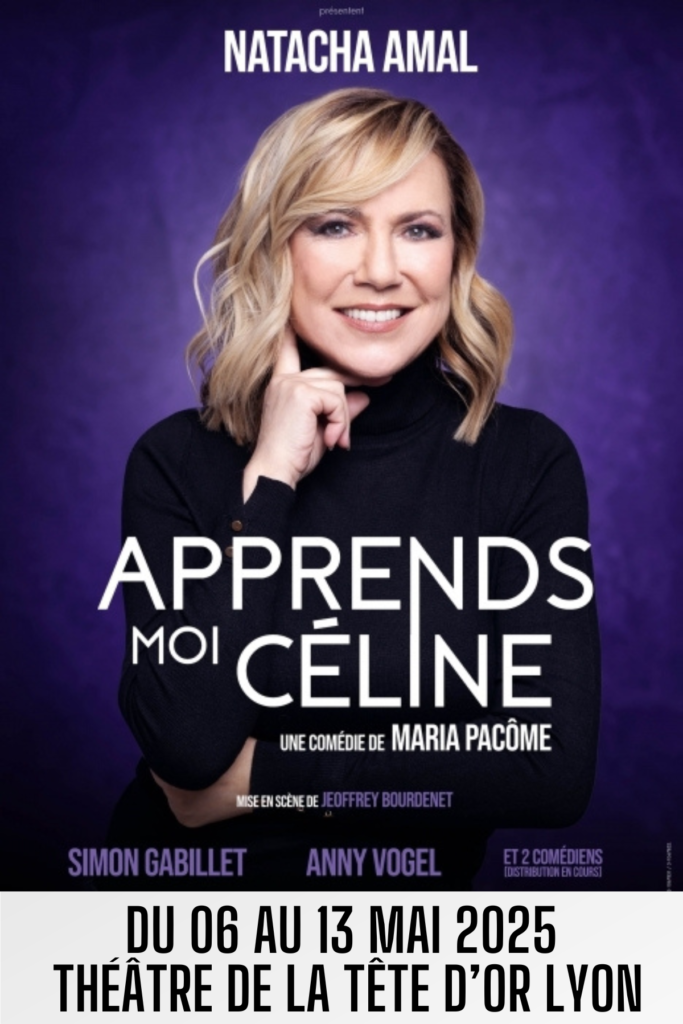 apprends-moi-celine-lyon-mai-2025